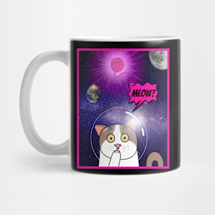 Cat in Space - In Space no one can here you meow? Mug